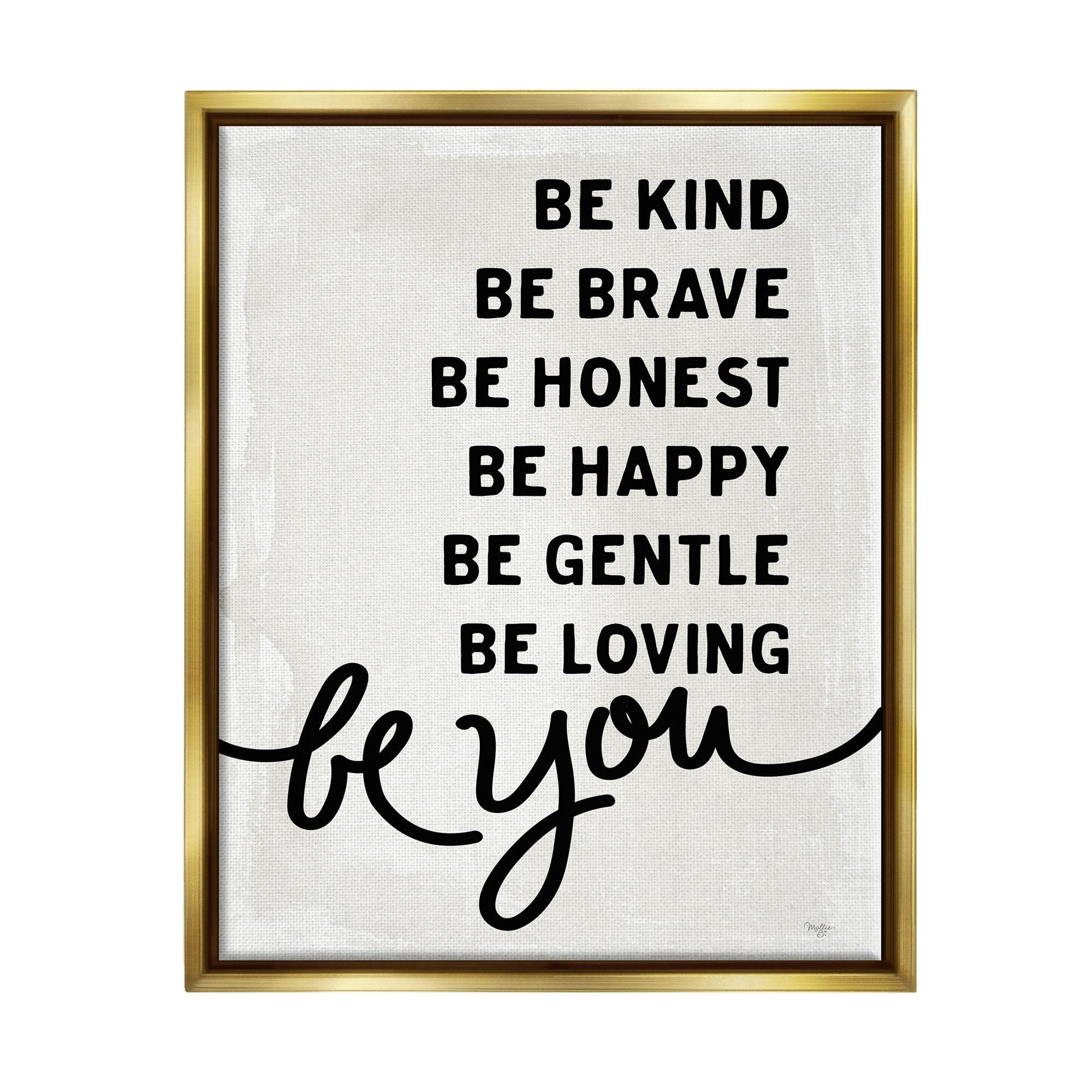 Stupell Industries Be You Motivational Self Love Text Phrase Graphic Art Metallic Gold Floating Framed Canvas Print Wall Art, Design by Mollie B.