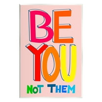 Stupell Industries Be You Not Them Phrase Inspirational Painting Unframed Art Print Wall Art, 10 x 15