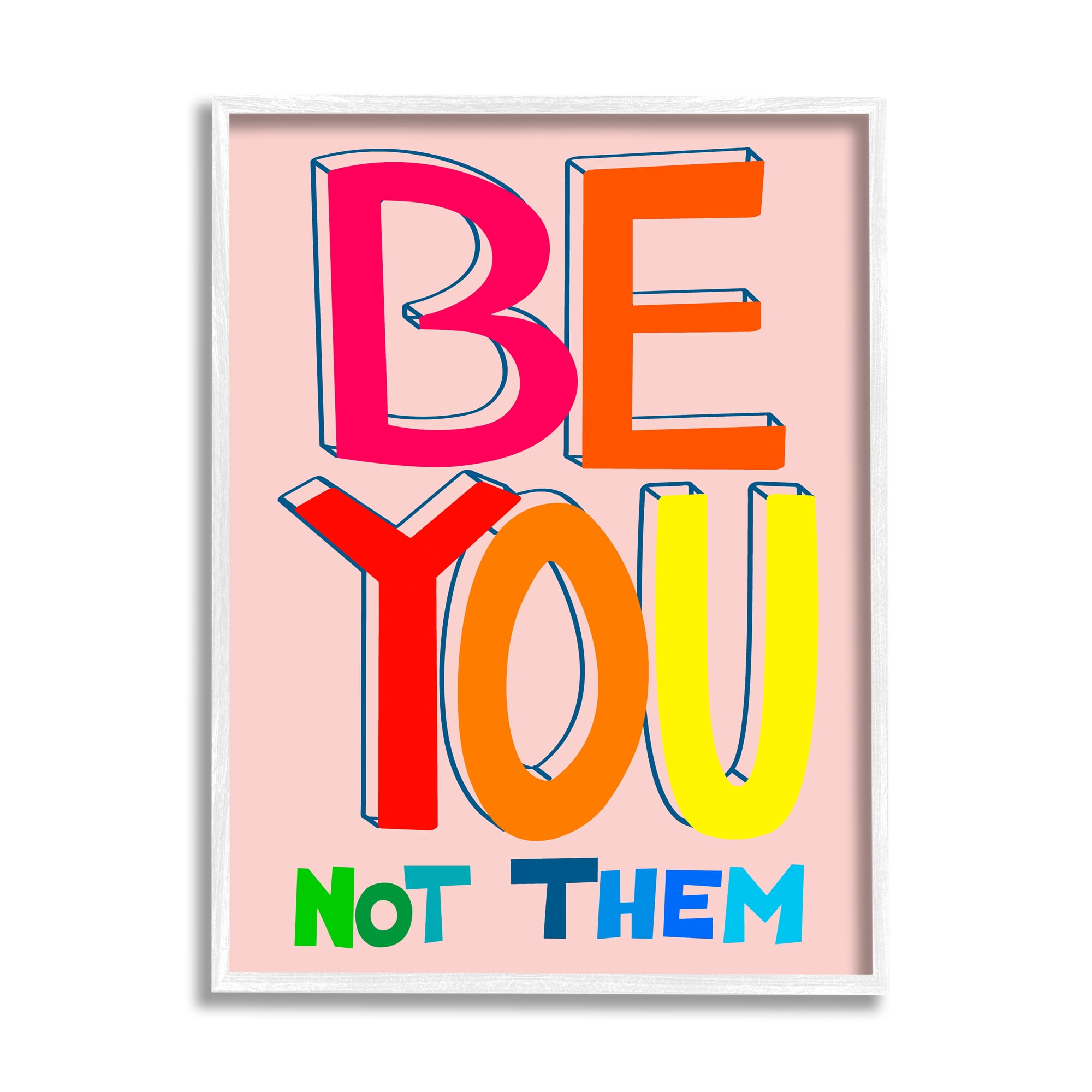 Stupell Industries Be You Not Them Phrase Inspirational Painting White Framed Art Print Wall Art, 24 x 30