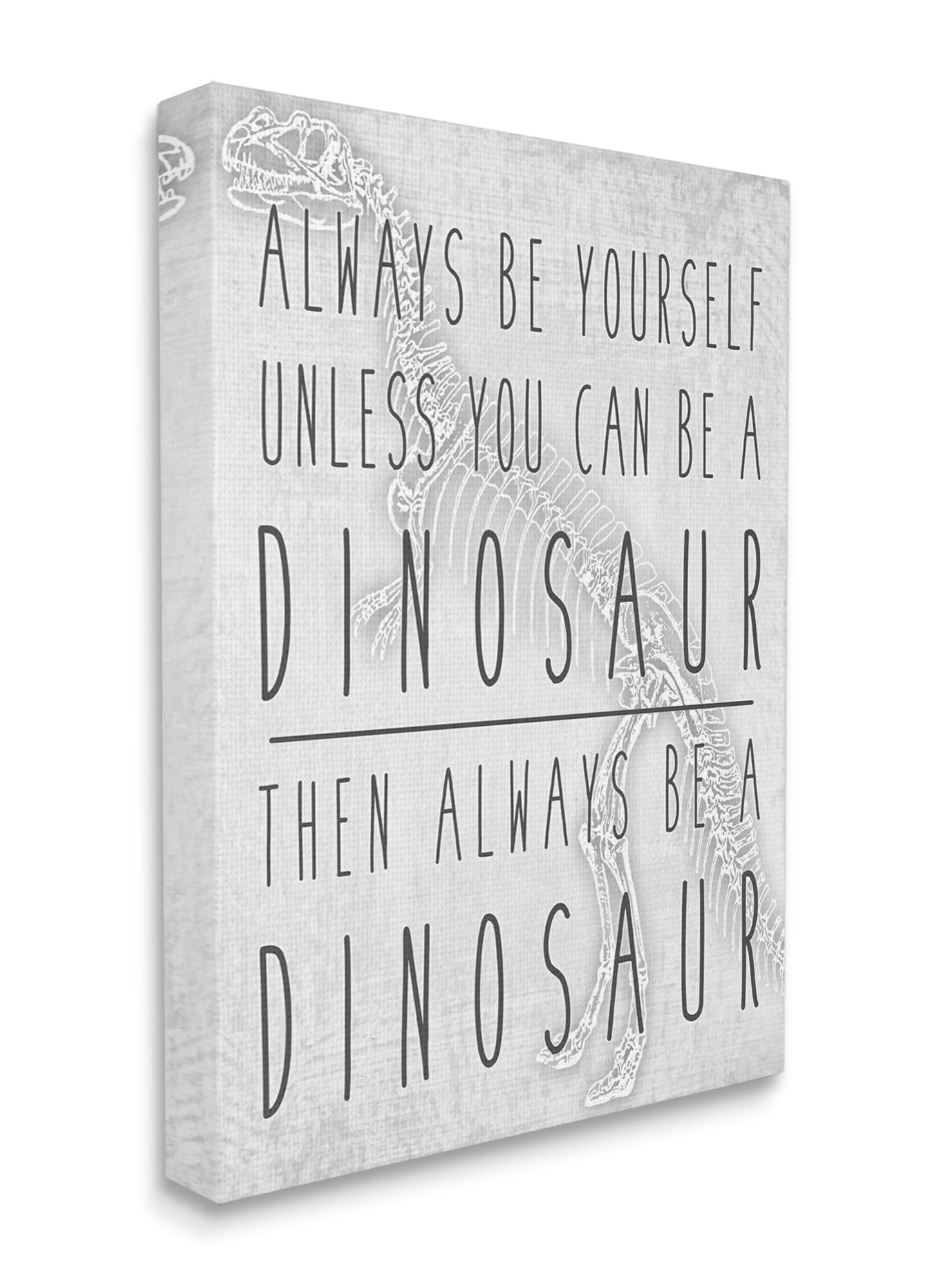 Stupell Industries Be Yourself or a Dinosaur Funny Phrase T-Rex Skelton Animals & Insects Painting Gallery Wrapped Canvas Art Print Wall Art, 16 x 20