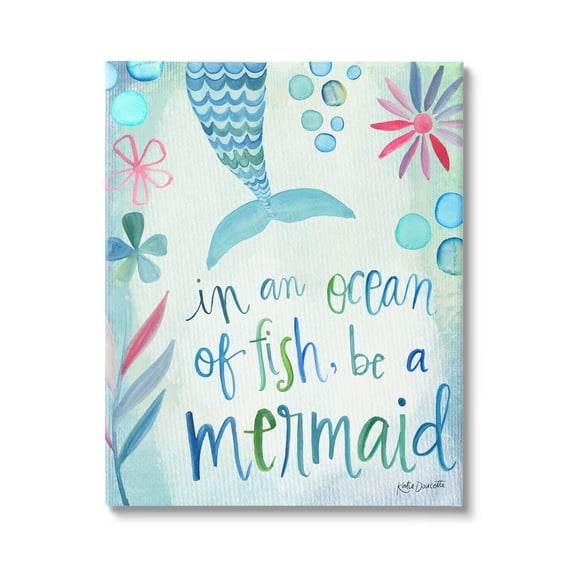 Stupell Industries Be a Mermaid Motivational Ocean Quote Flower Blossoms Graphic Art Gallery Wrapped Canvas Print Wall Art, Design by Katie Doucette