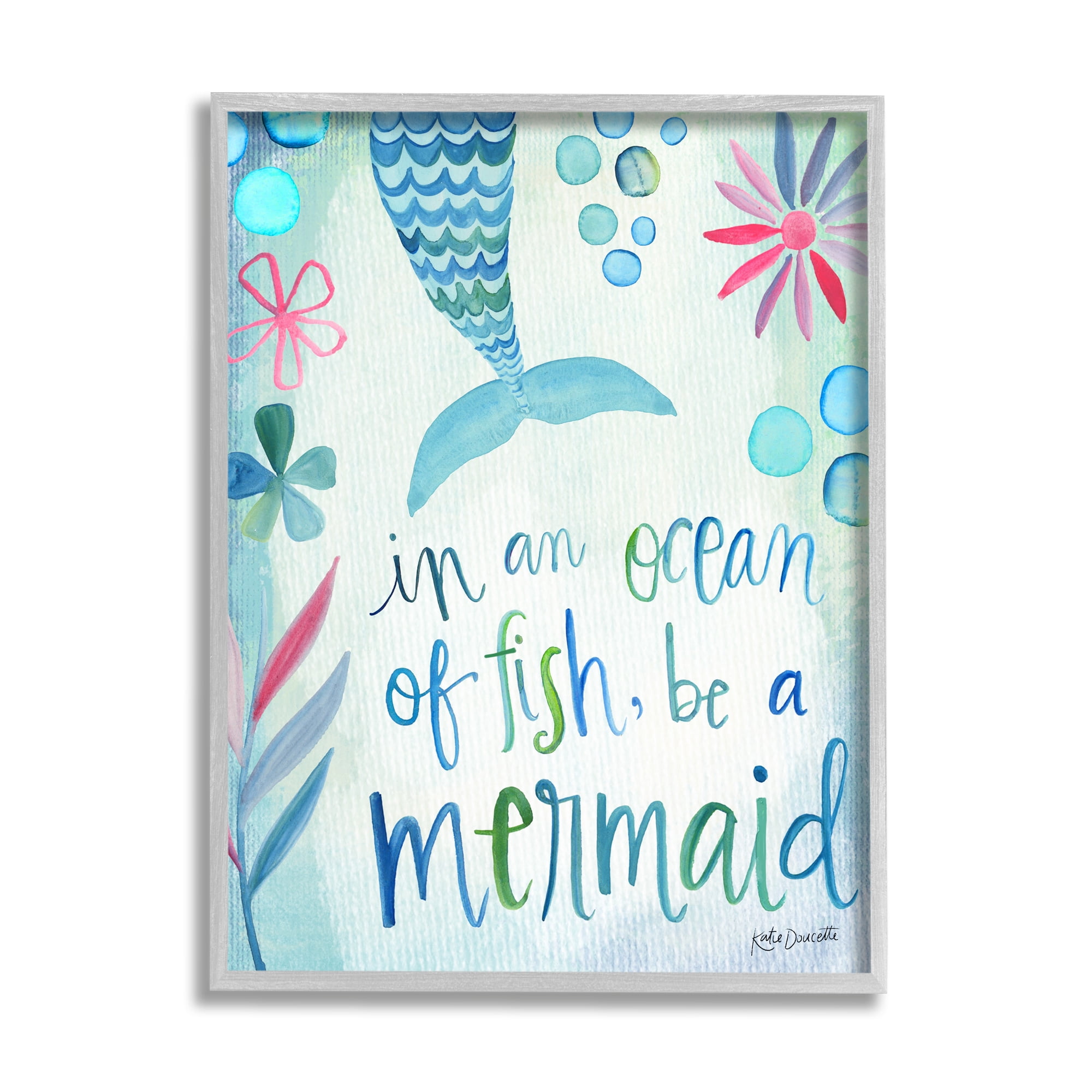 Stupell Industries Be a Mermaid Motivational Ocean Quote Flower Blossoms Graphic Art Gray Framed Art Print Wall Art, Design by Katie Doucette