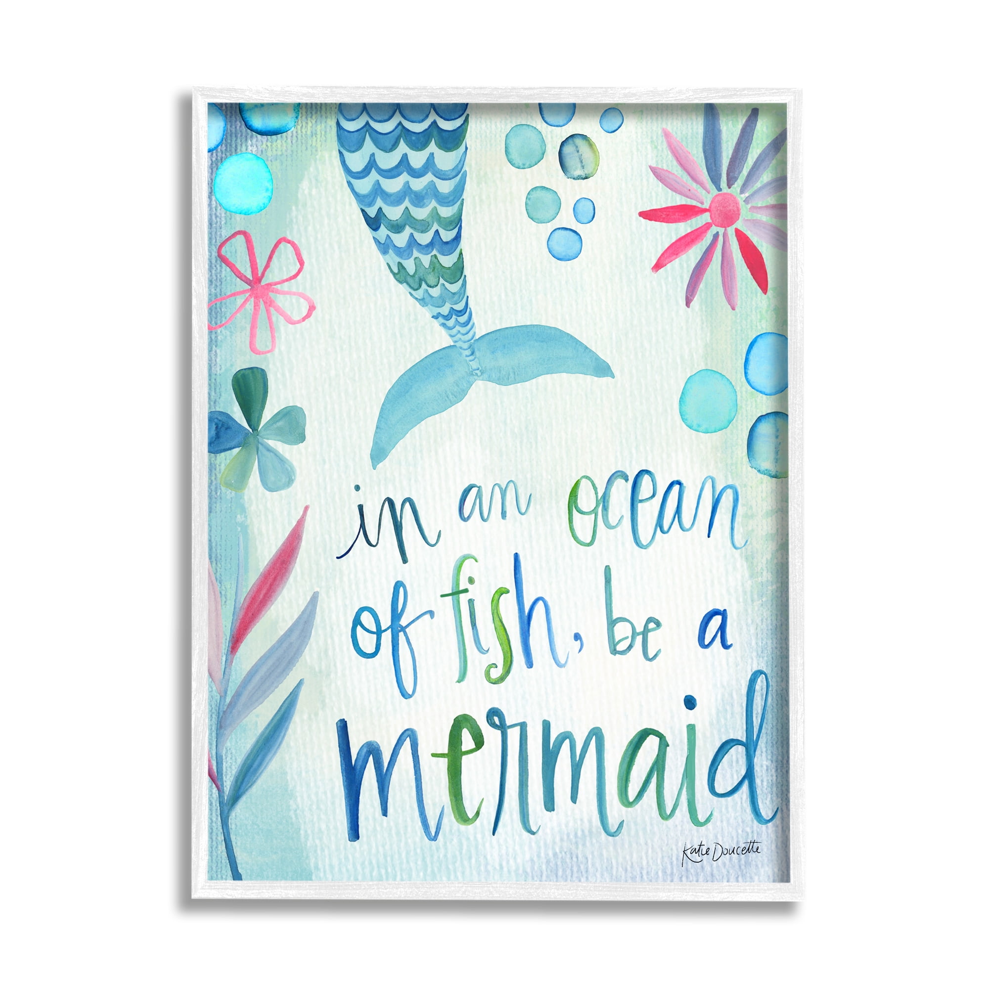Stupell Industries Be a Mermaid Motivational Ocean Quote Flower Blossoms Graphic Art White Framed Art Print Wall Art, Design by Katie Doucette