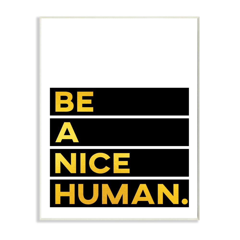 Stupell Industries Be a Nice Human Quote with Color Block Typography Designed by Seven Trees Design