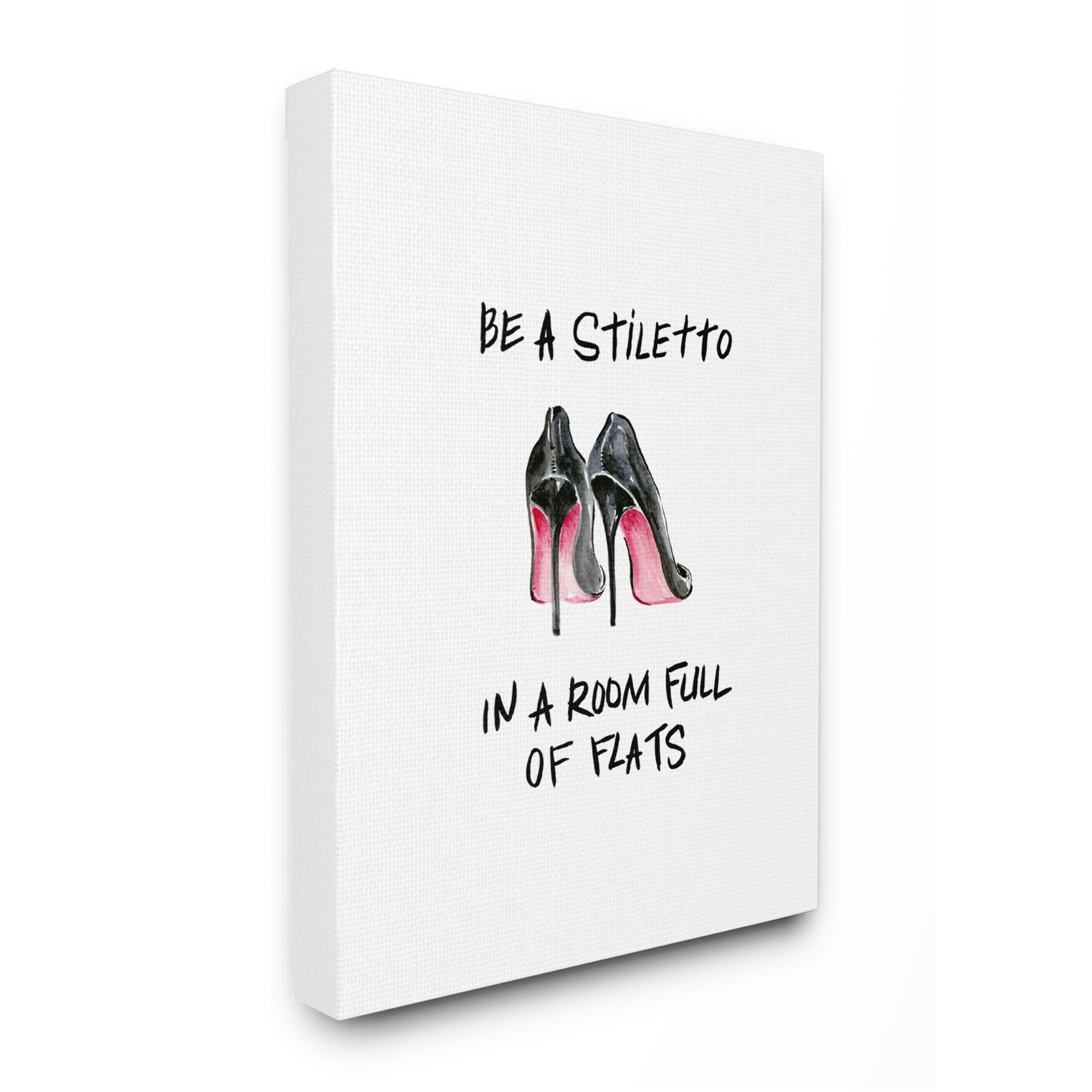 Stupell Industries Be a Stiletto Fashion Glam Quote with Heels Design by Regina Moore, 16" x 20"
