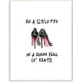 thumbnail image 1 of Stupell Industries Be a Stiletto Fashion Glam Quote with Heels Design by Regina Moore, 1 of 6