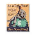 thumbnail image 1 of Stupell Industries Be a Tight Wad Retro Ad Graphic Art Gallery Wrapped Canvas Print Wall Art, Design by Marcus Jules, 1 of 7