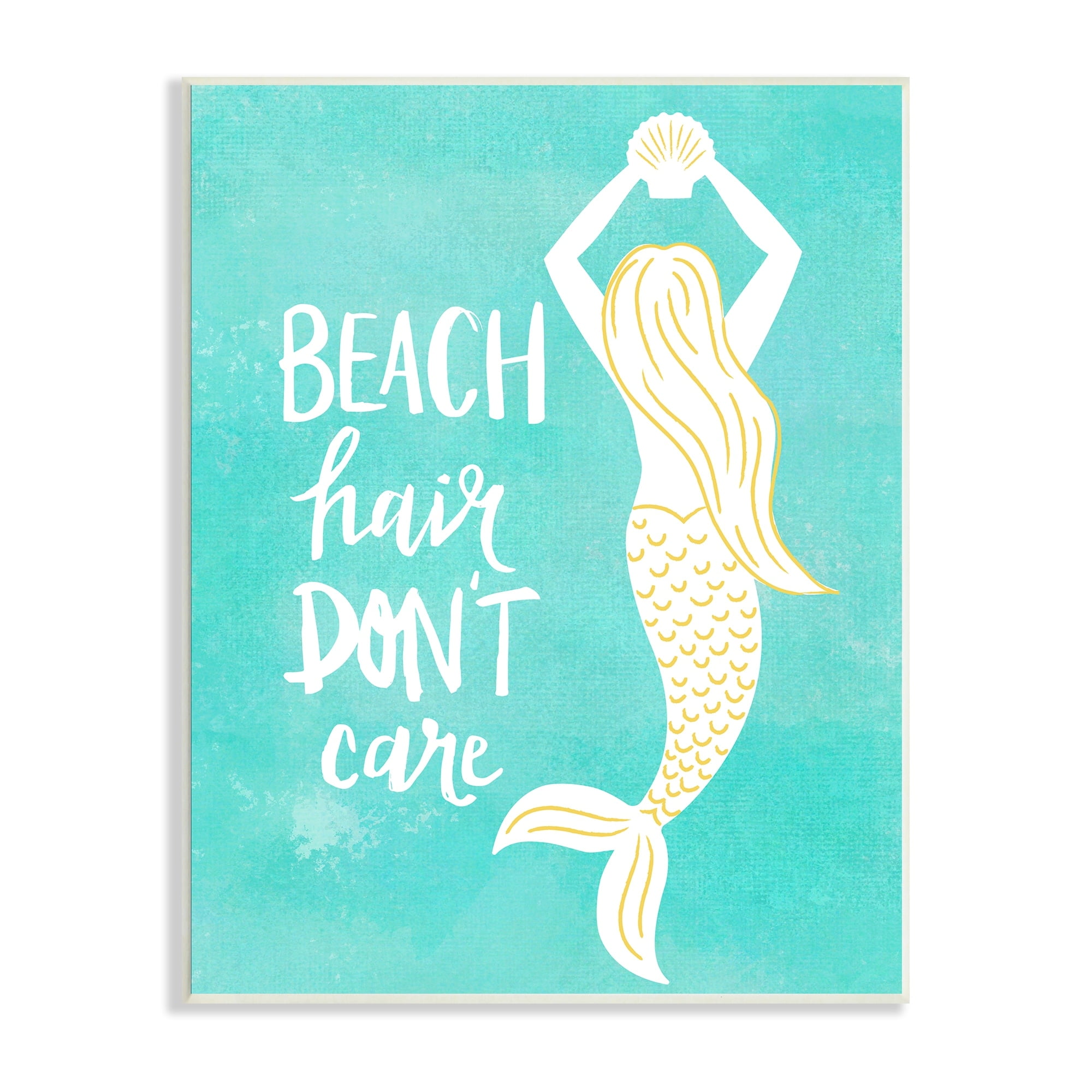 Stupell Industries Beach Hair Don't Care Mermaid Fantasy Turquoise Scallop,13 x 19, Design by Jean Kelly