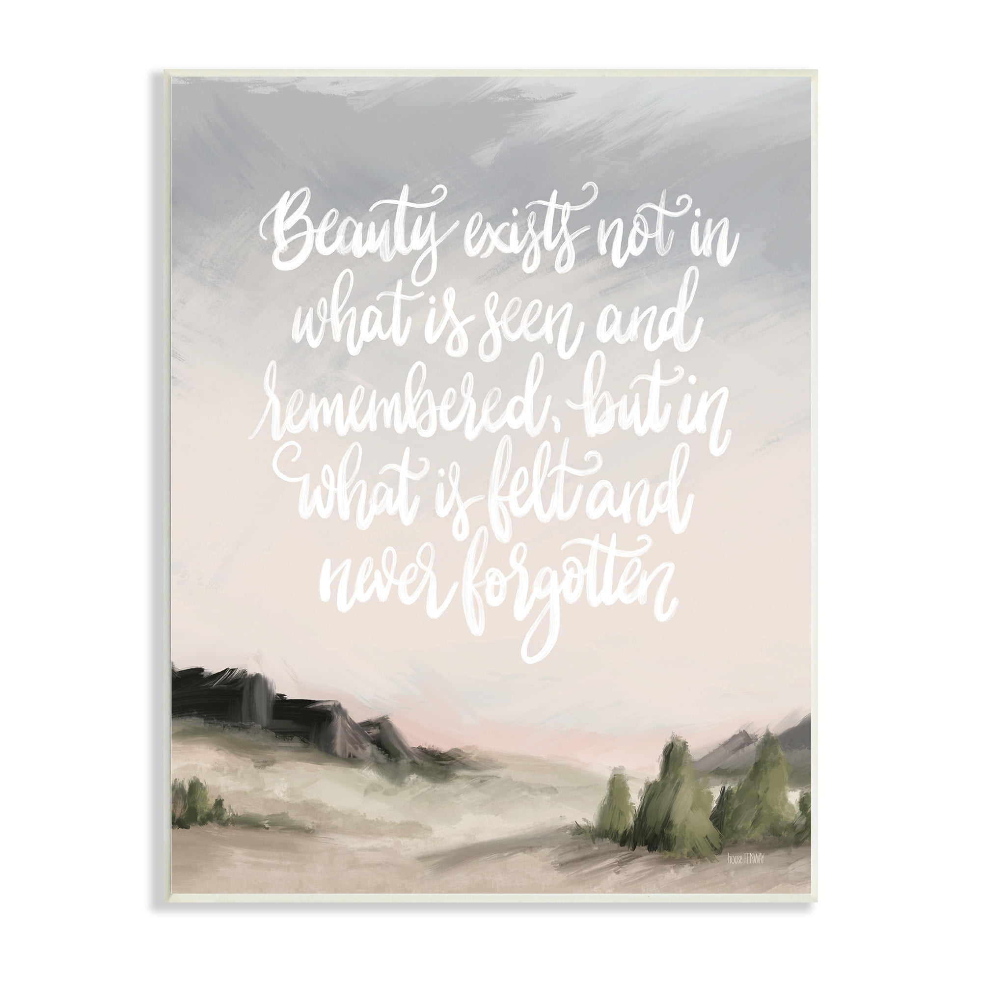 Stupell Industries Beauty is Never Forgotten Quote Minimalistic Rural Landscape ,13 x 19, Design by House Fenway