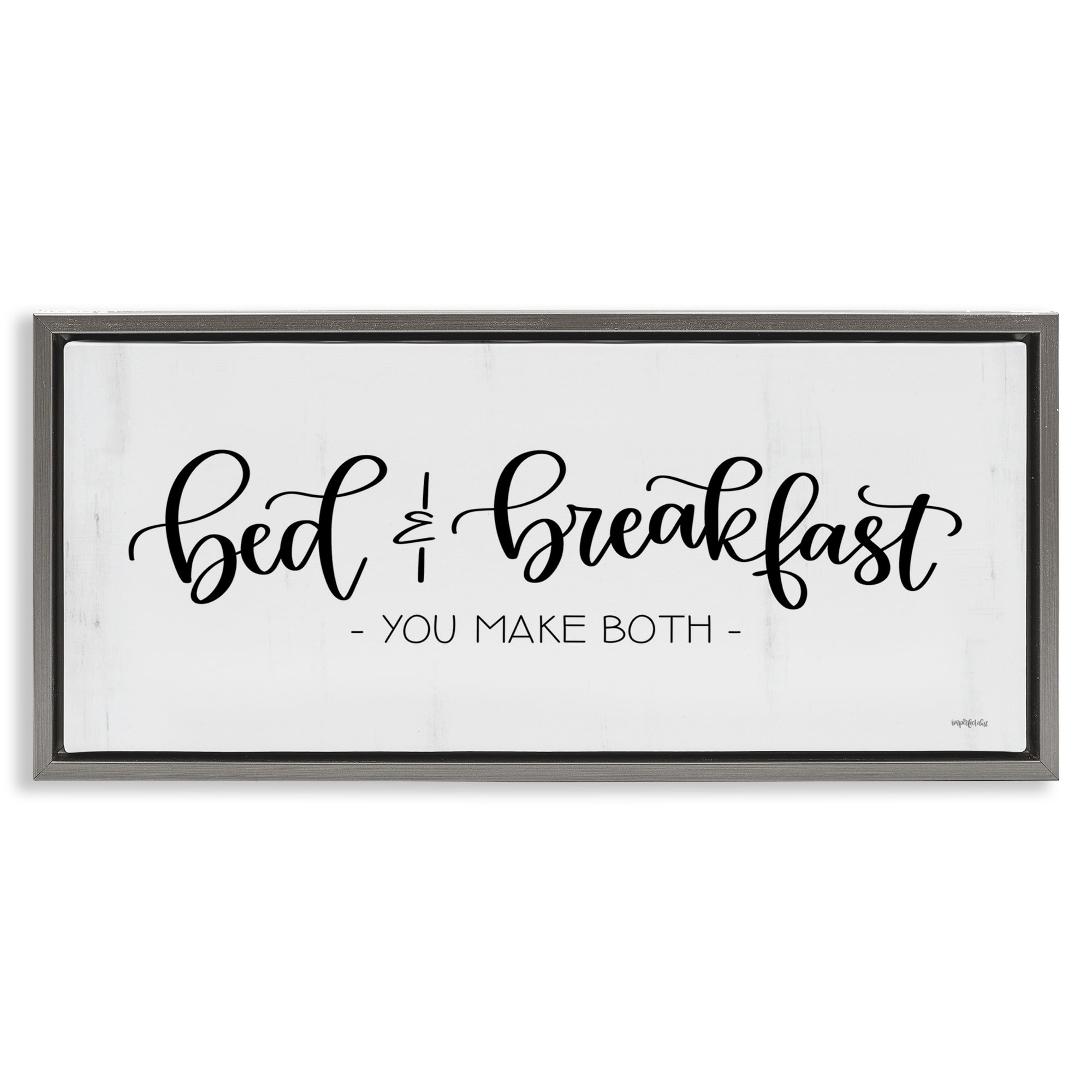 Stupell Industries Bed & Breakfast Make Both Typography Painting Gray Floater Framed Art Print Wall Art, 25 x 11