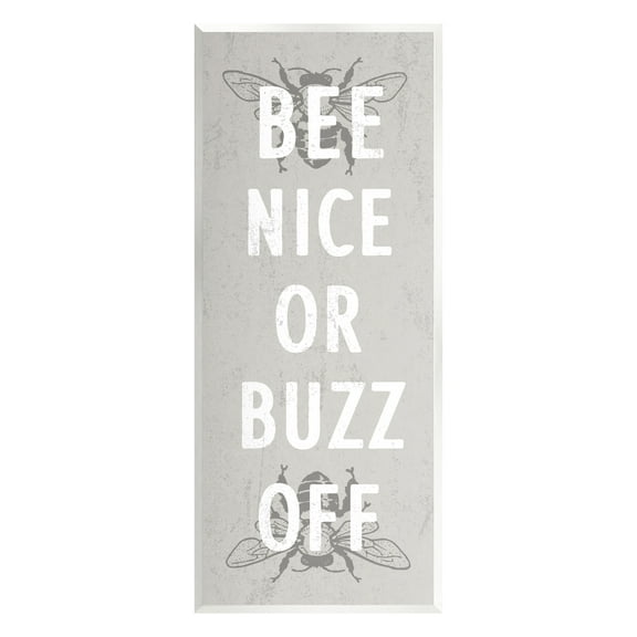 Stupell Industries Bee Nice Buzz Off Bumble Insect Humor Sign Graphic Art Unframed Art Print Wall Art, Design by Daphne Polselli