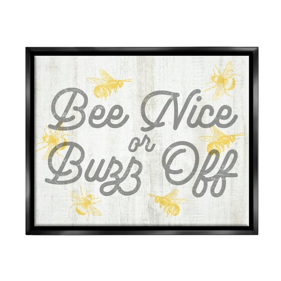 Stupell Industries Bee Nice or Buzz Off Phrase Animals & Insects Painting Black Floater Framed Art Print Wall Art, 21 x 17