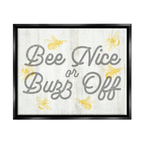 Stupell Industries Bee Nice or Buzz Off Phrase Animals & Insects Painting Black Floater Framed Art Print Wall Art, 31 x 25