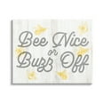 thumbnail image 1 of Stupell Industries Bee Nice or Buzz Off Phrase Animals & Insects Painting Gallery Wrapped Canvas Print Wall Art, 48 x 36, 1 of 7