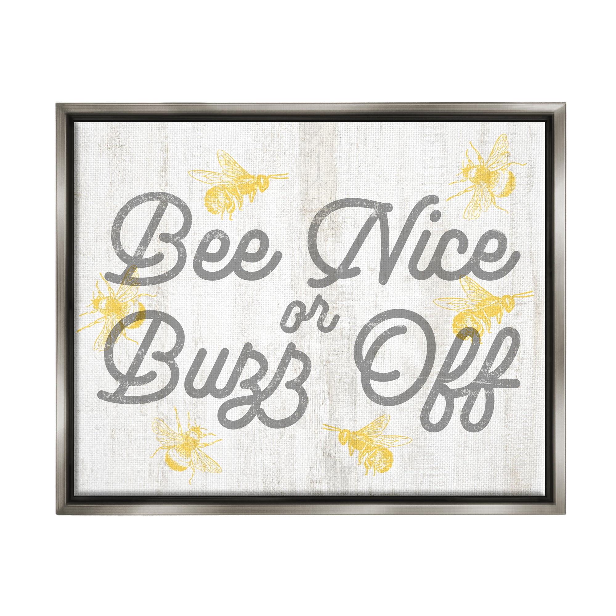 Stupell Industries Bee Nice or Buzz Off Phrase Animals & Insects Painting Gray Floater Framed Art Print Wall Art, 31 x 25