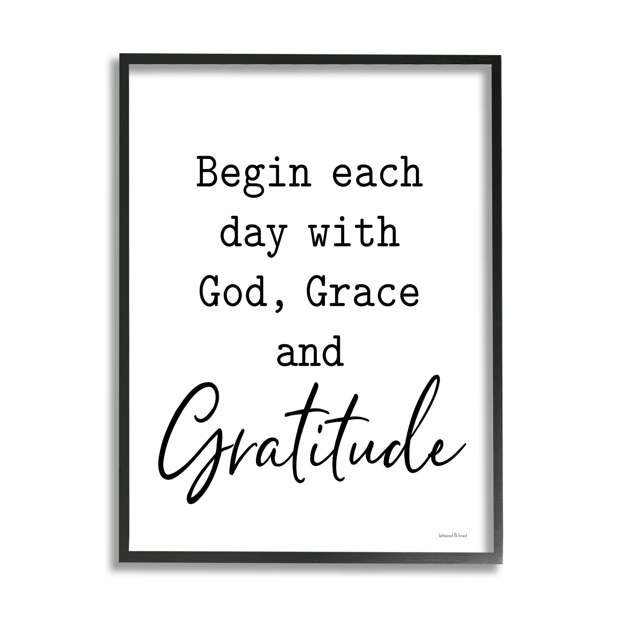 Stupell Industries Begin Each Day with God Grace Gratitude Phrase, 16 x 20, Design by Lettered and Lined