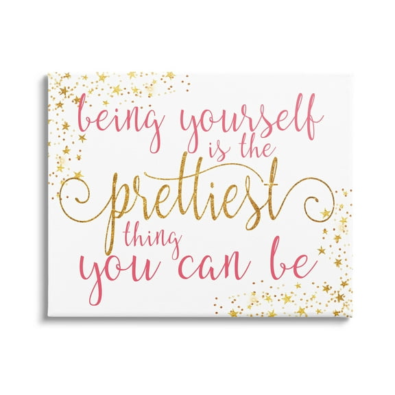 Stupell Industries Being Yourself Is Prettiest Phrase Graphic Art Gallery Wrapped Canvas Print Wall Art, Design by Alli Rogosich