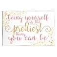 thumbnail image 1 of Stupell Industries Being Yourself Is Prettiest Phrase Graphic Art Unframed Art Print Wall Art, Design by Alli Rogosich, 1 of 6