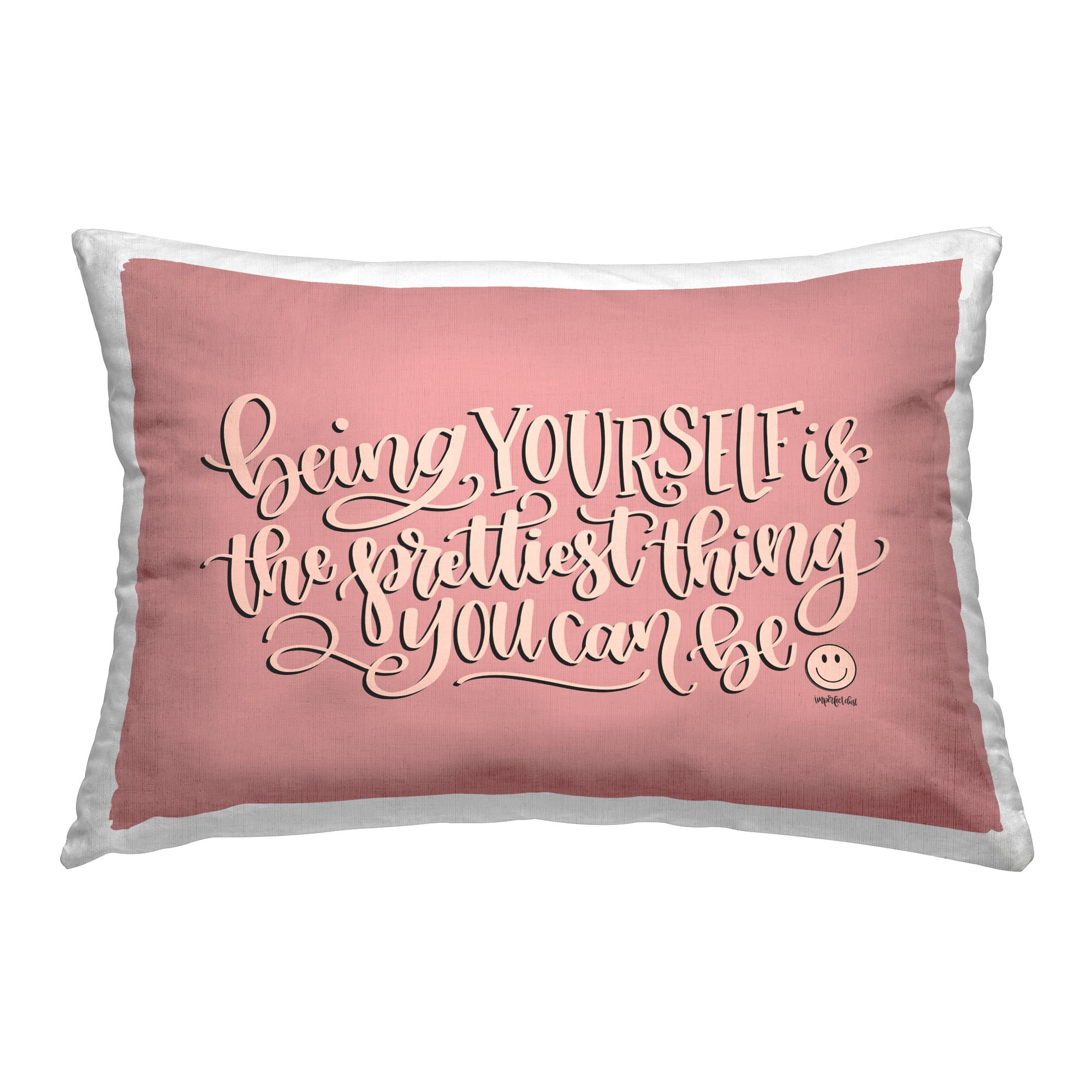Stupell Industries Being Yourself is Prettiest Decorative Printed Throw Pillow Design by Imperfect Dust.