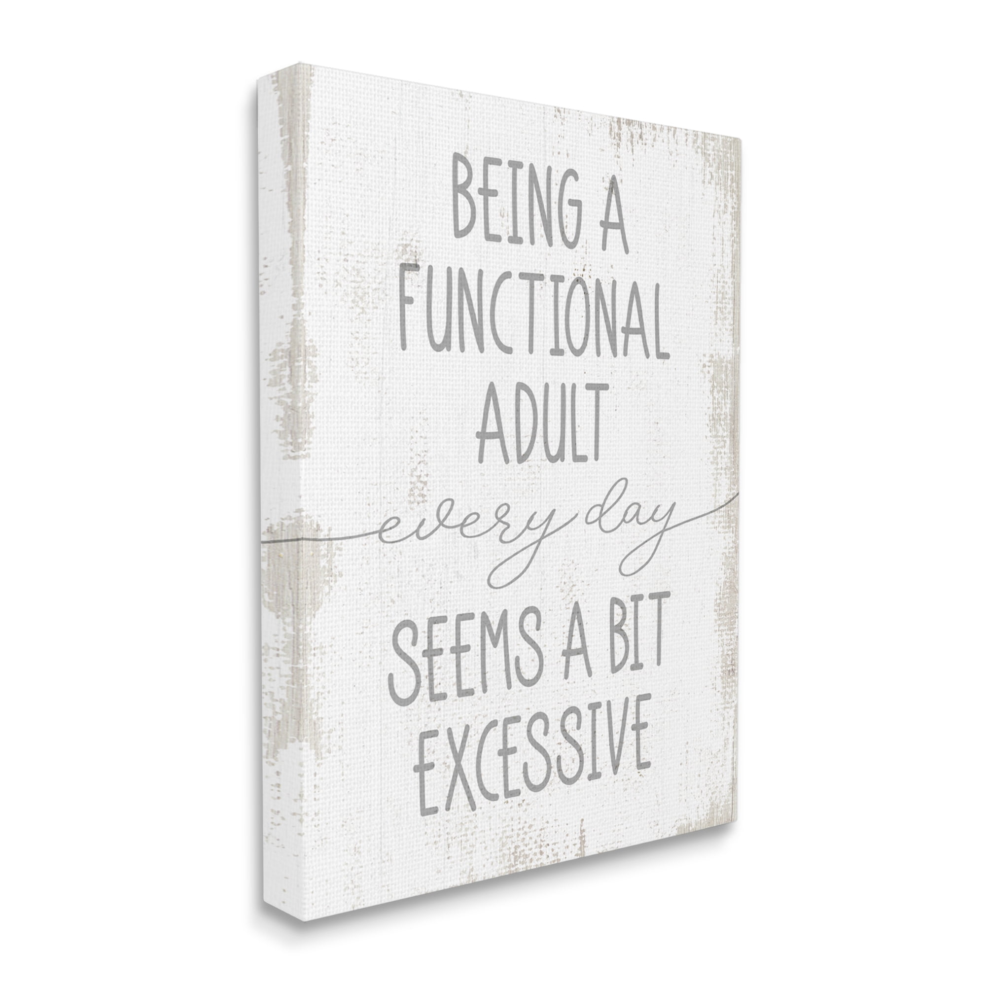 Stupell Industries Being a Functional Adult is Excessive Funny Distressed Phrase, 36 x 48, Designed by Daphne Polselli