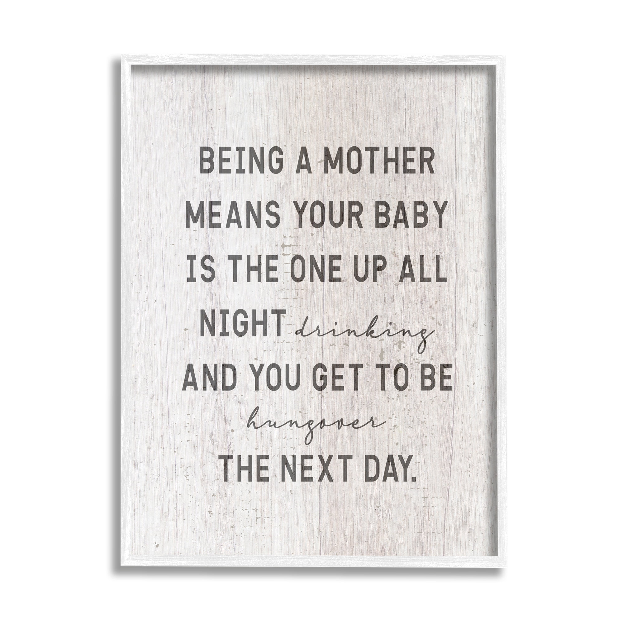 Stupell Industries Being a Mother Funny Phrase Up All Night, 11 x 14, Design by Daphne Polselli