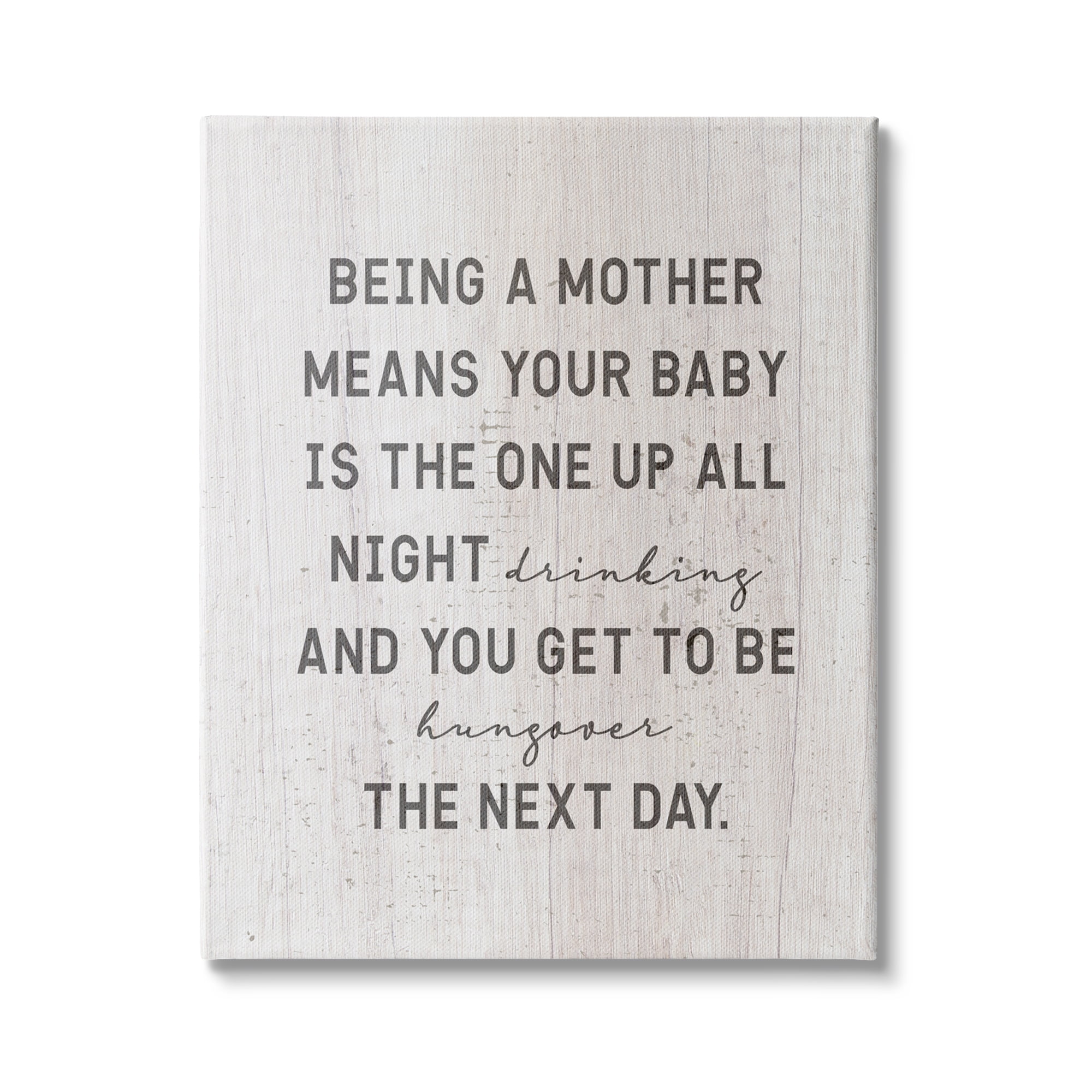 Stupell Industries Being a Mother Funny Phrase Up All Night, 16 x 20, Design by Daphne Polselli
