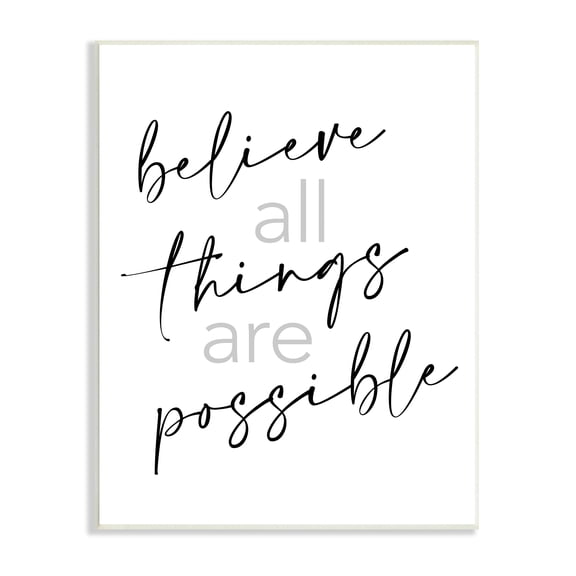 Stupell Industries Believe All Things Possible Inspirational Quote Elegant Typography, 10 x 15, Designed by Sd Graphics Studio