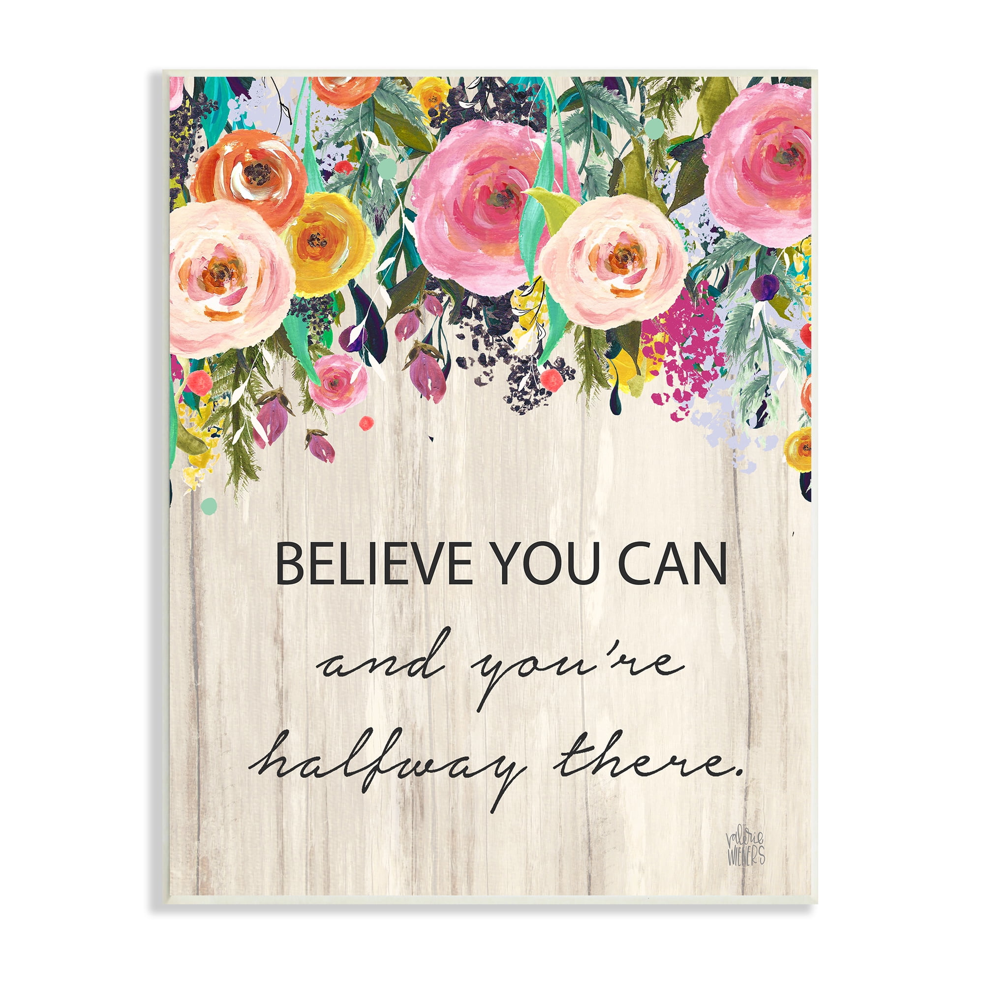 Stupell Industries Believe You Can Motto Blooming Spring Floral Cascade Country Painting Unframed Art Print Wall Art, 13 x 19, Design by Valerie Wieners
