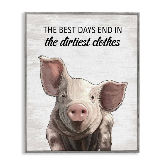 Stupell Industries Best Days & Dirtiest Clothes Pig Quotes and Sayings Painting Gray Framed Art Print Wall Art, 16 x 20
