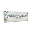 thumbnail image 1 of Stupell Industries Best Family Ever Quote Wood Pattern Text Greeting Canvas Wall Art Design by Kim Allen, 10" x 24", 1 of 1