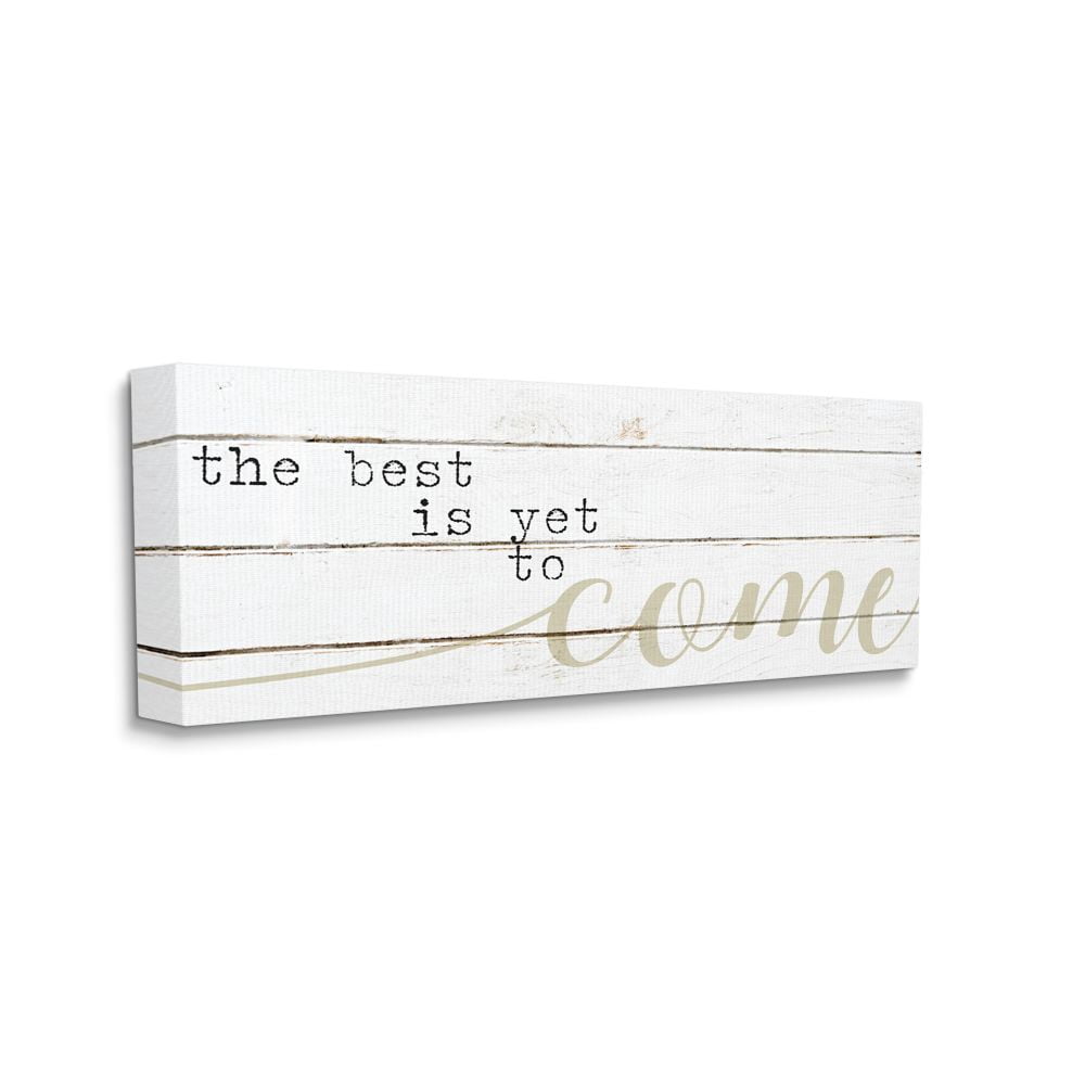 Stupell Industries Best Is Yet to Come Phrase with Charming Farm Detail Designed by Daphne Polselli