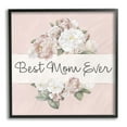 thumbnail image 1 of Stupell Industries Best Mom Ever Delicate Flower Bouquet Text Quote Framed Wall Art, 24 x 24, Design by Kim Allen, 1 of 5