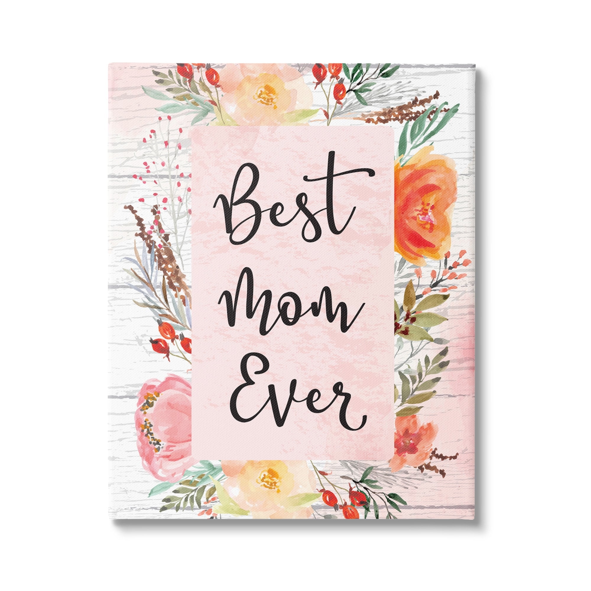 Stupell Industries Best Mom Ever Floral Family Holiday Painting Gallery Wrapped Canvas Print Wall Art