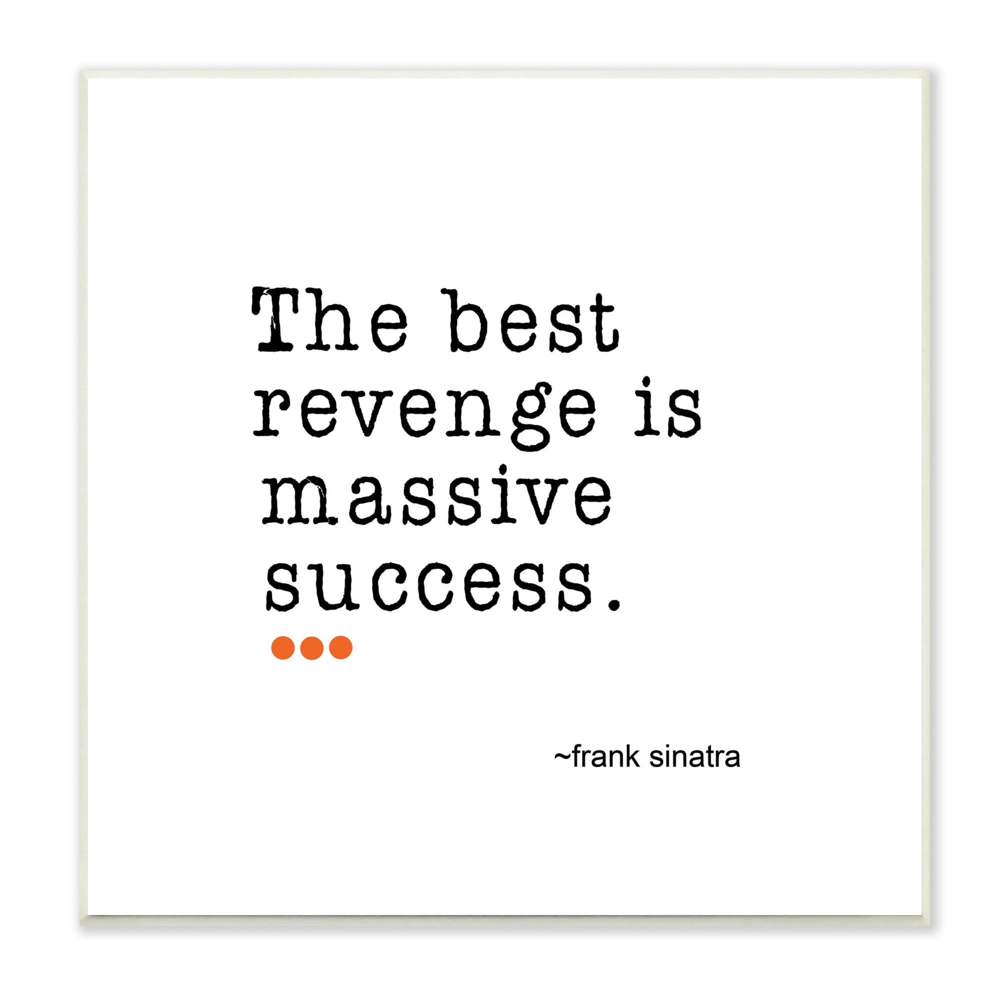 Stupell Industries Best Revenge is Success Casual Motivating Quote Graphic Art Unframed Art Print Wall Art, Design by J. Weiss