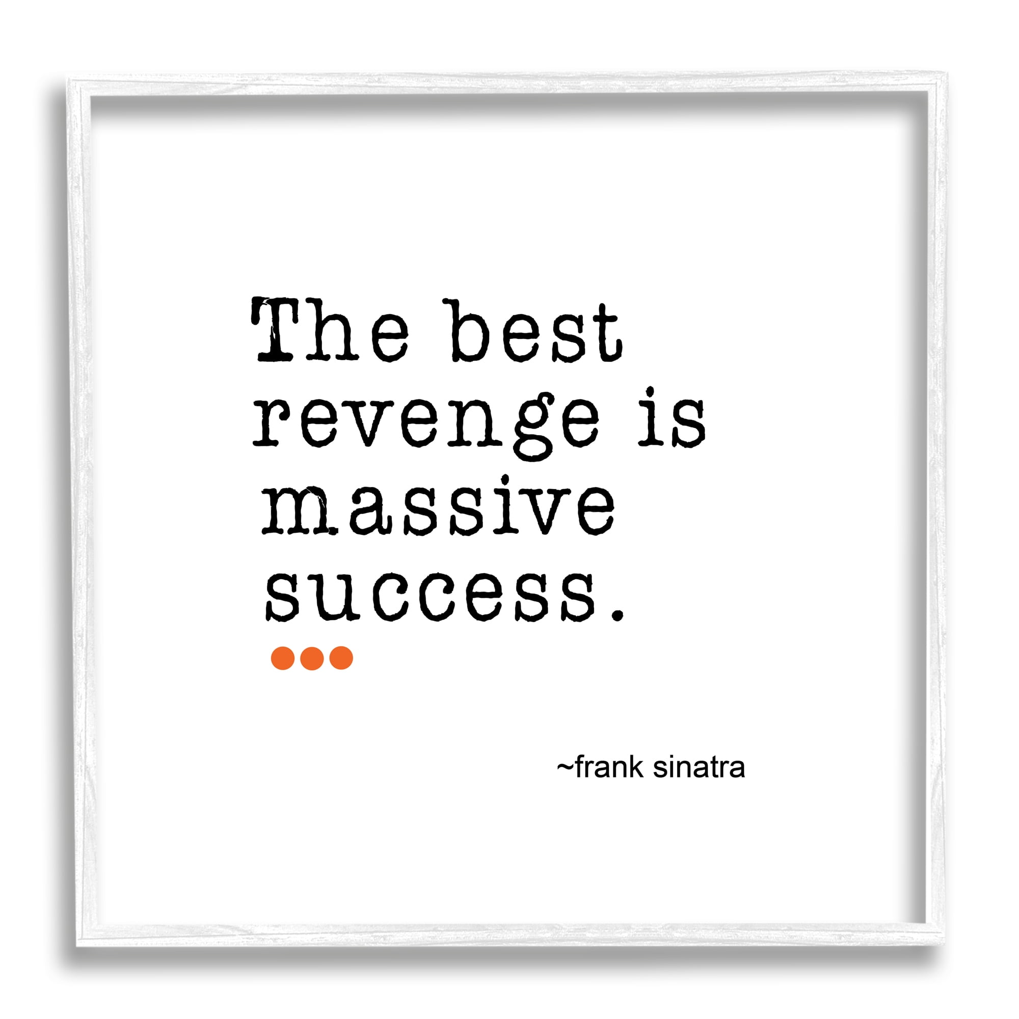Stupell Industries Best Revenge is Success Casual Motivating Quote Graphic Art White Framed Art Print Wall Art, Design by J. Weiss