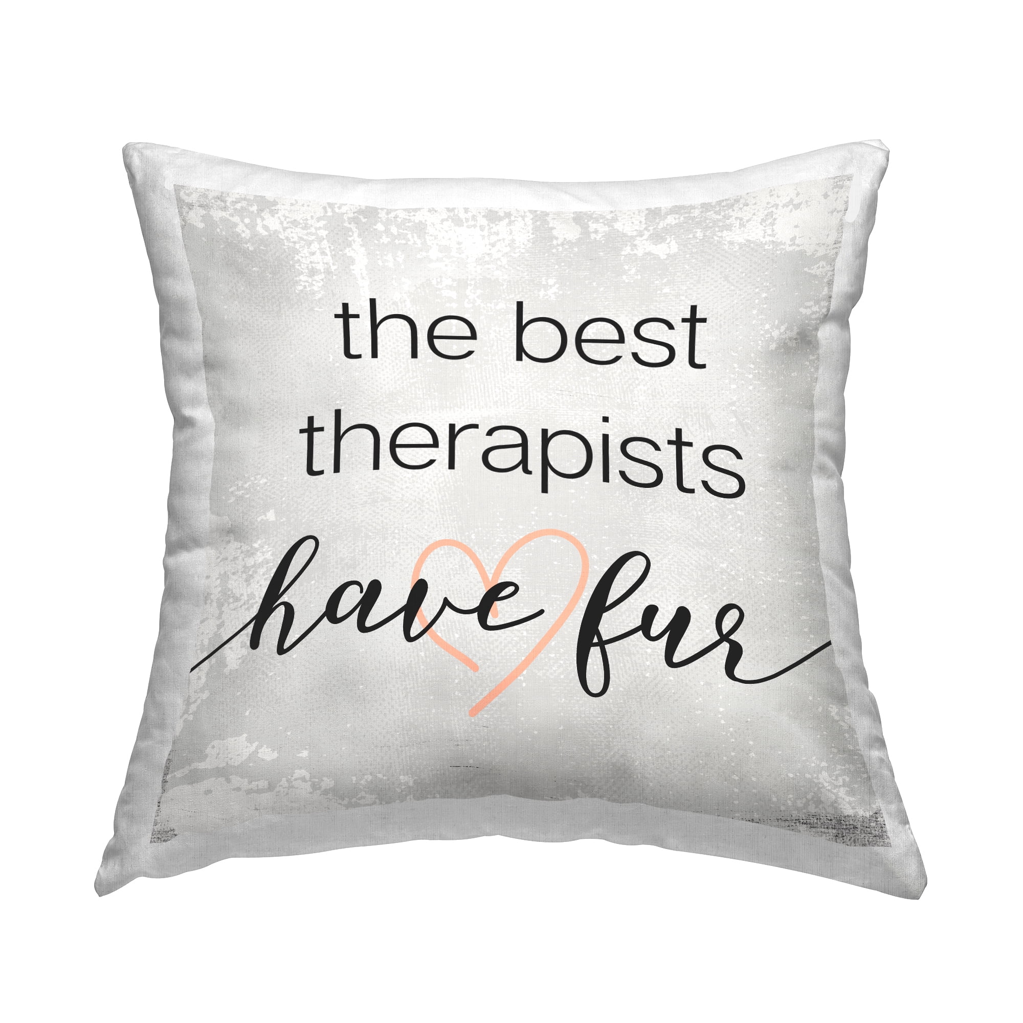 Stupell Industries Best Therapists Have Fur Healing Pets Animals Design by Daphne Polselli Throw Pillow