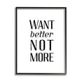thumbnail image 1 of Stupell Industries Better Not More Phrase Inspirational Painting Black Framed Art Print Wall Art, 11 x 14, 1 of 9