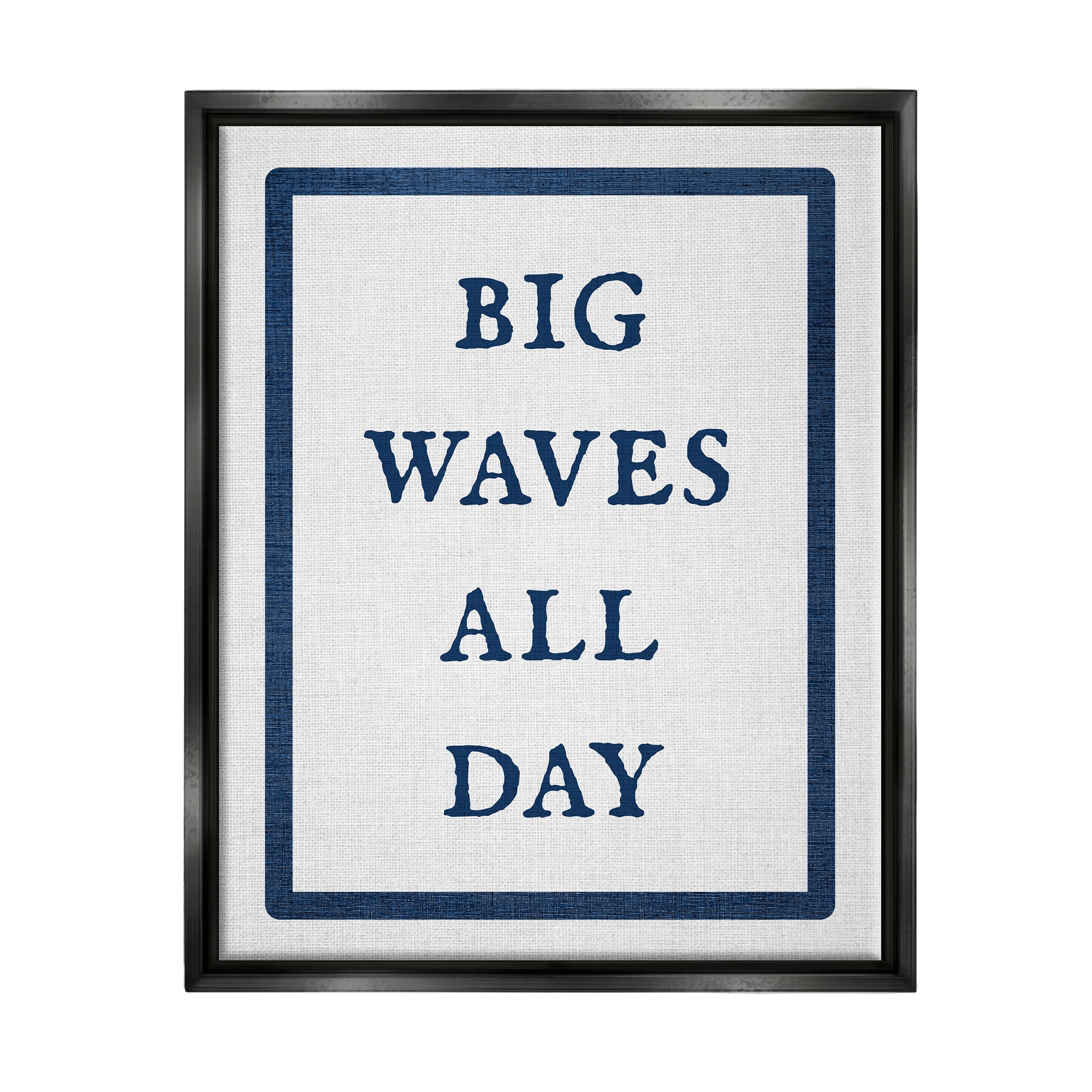 Stupell Industries Big Waves All Day Phrase Nature Painting Black Floater Framed Canvas Art Print Wall Art, 17 x 21