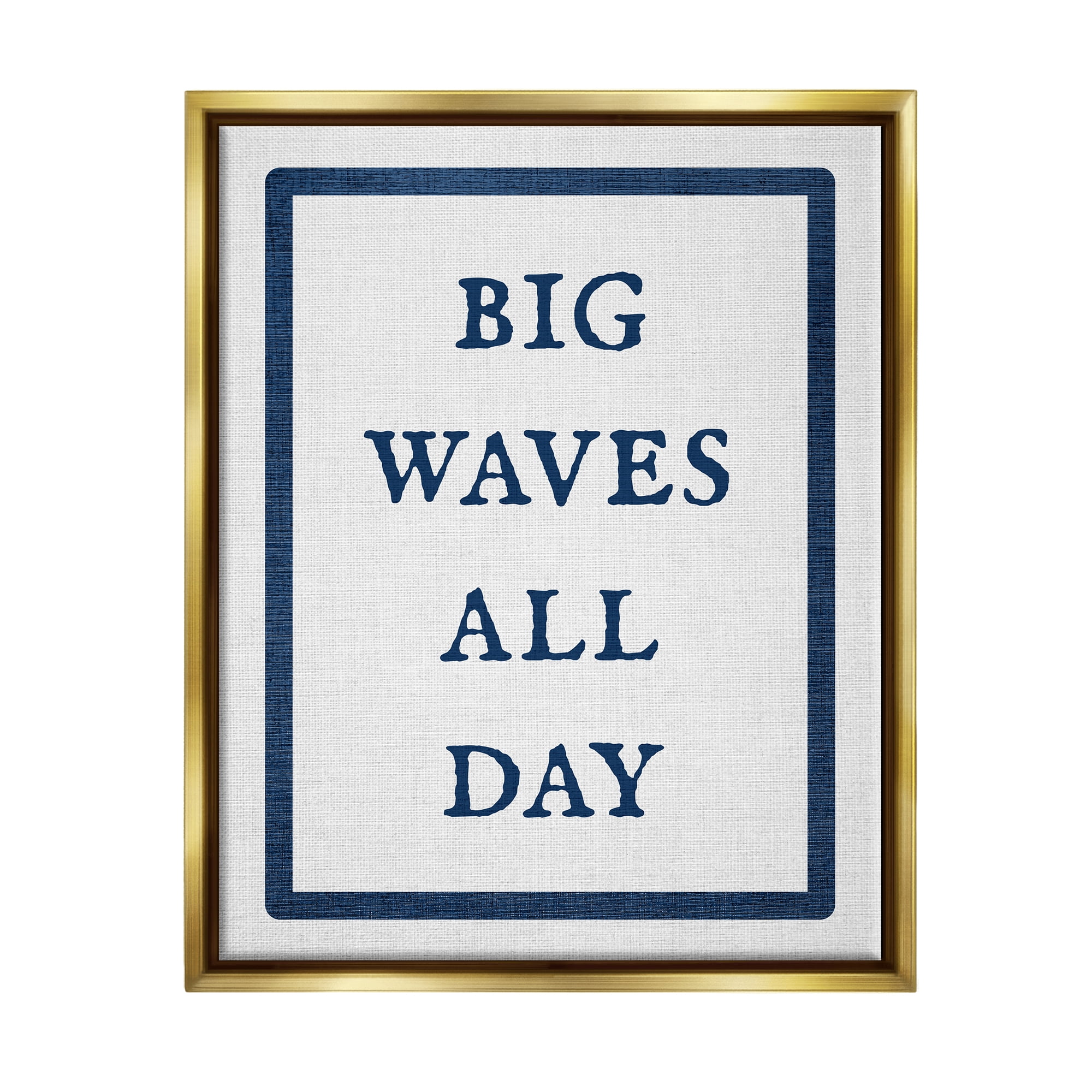 Stupell Industries Big Waves All Day Phrase Nature Painting Gold Floater Framed Canvas Art Print Wall Art, 25 x 31