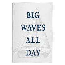 Stupell Industries Big Waves Nautical Phrase Transportation Painting Unframed Art Print Wall Art, 10 x 15