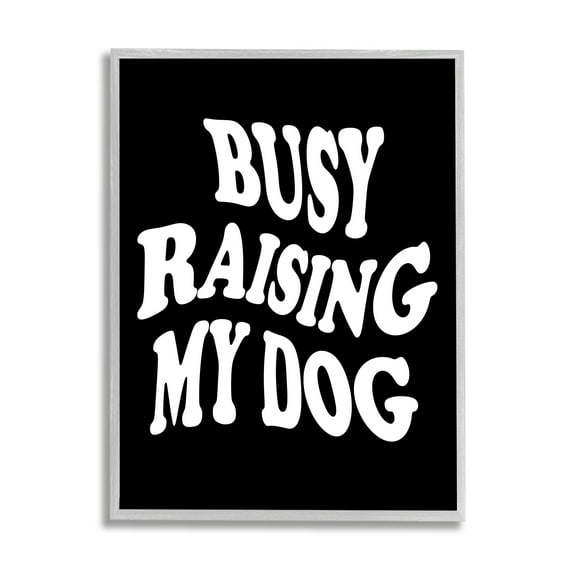 Stupell Industries Black & White Dog Phrase Inspirational Painting Gray Framed Art Print Wall Art, 11 x 14