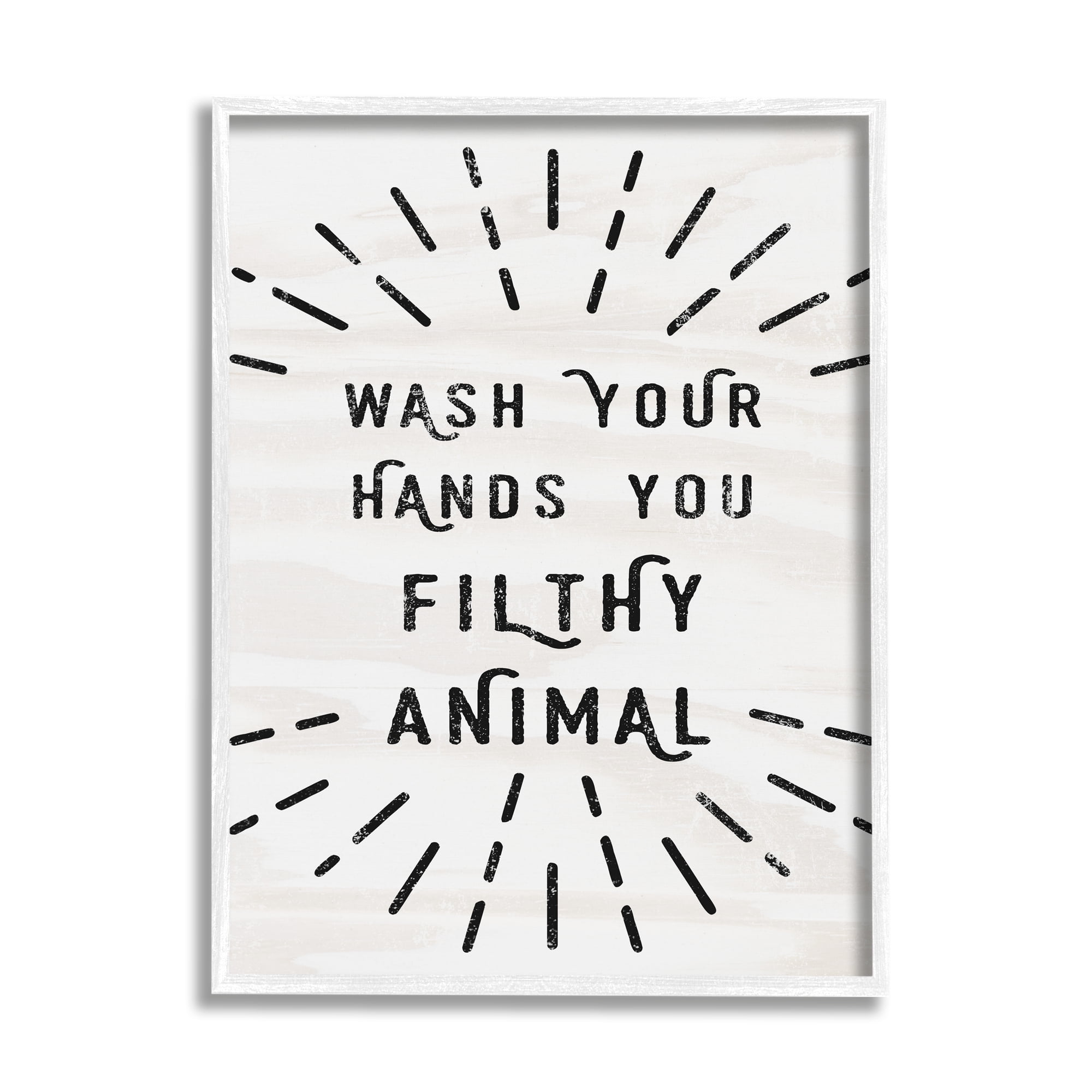 Stupell Industries Black and White Modern Type Wash Your Hands You Filthy Animal, 16 x 20,Design by Daphne Polselli