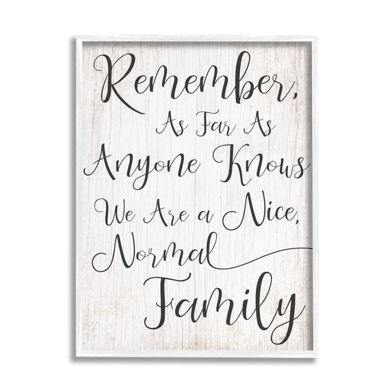 Stupell Industries Black and White We are a Nice Normal Family Wood Script Typography, 24 x 30,Design by Daphne Polselli