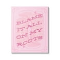 thumbnail image 1 of Stupell Industries Blame on My Roots Phrase Typography Painting Gallery Wrapped Canvas Art Print Wall Art, 24 x 30, 1 of 8