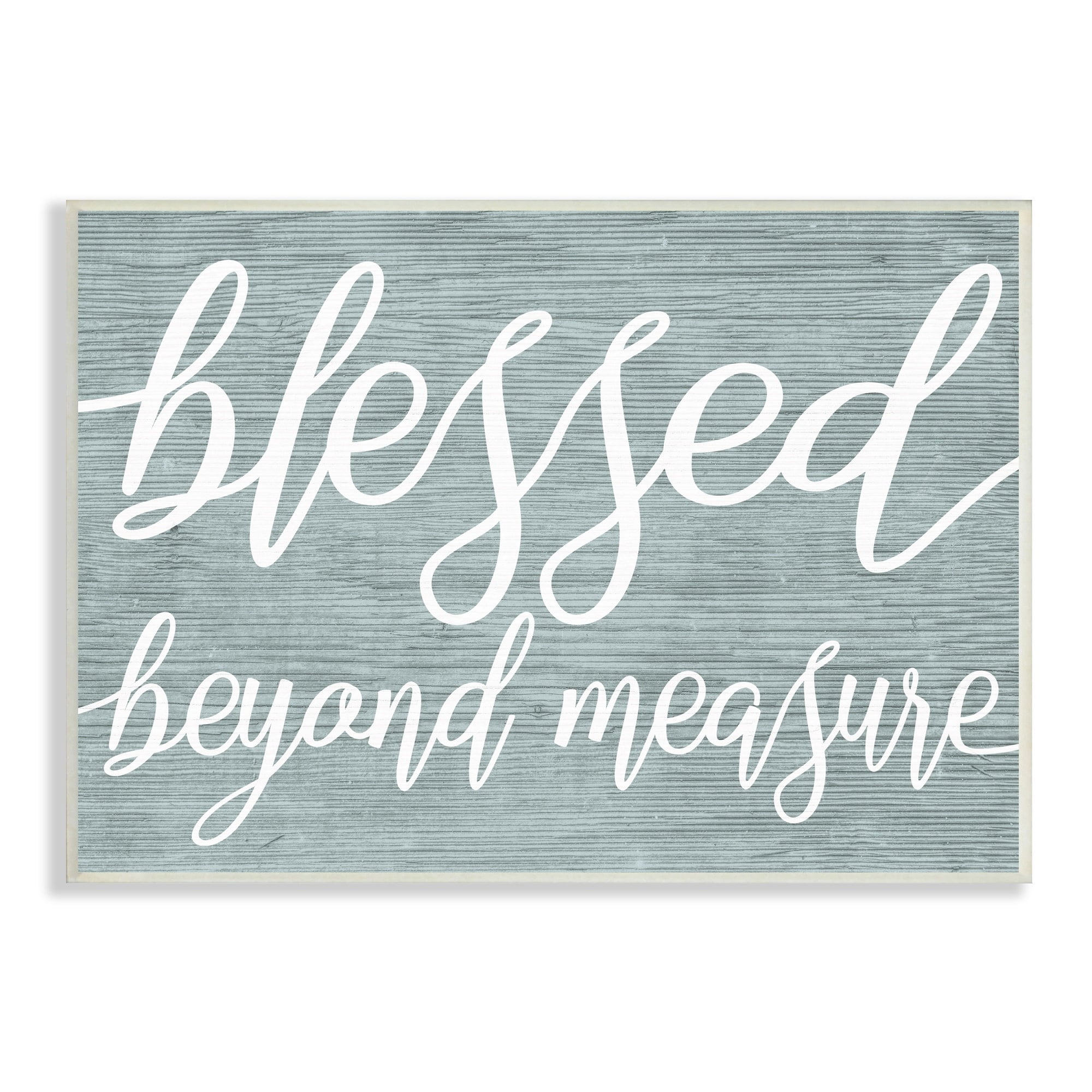 Stupell Industries Blessed Beyond Measure Motivational Phrase Rustic Blue Pattern, 19 x 13,Design by Daphne Polselli