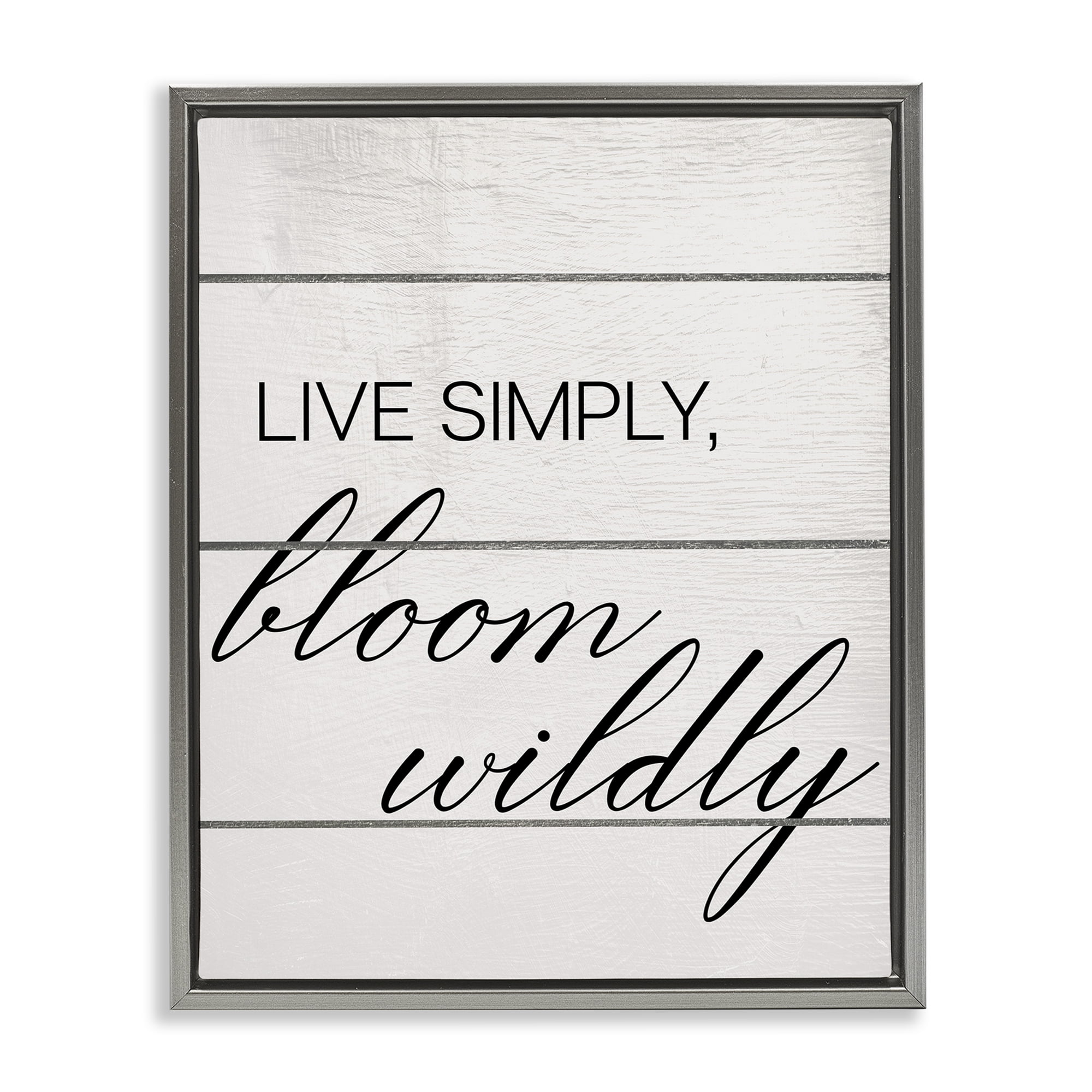 Stupell Industries Bloom Wildly Phrase Typography Painting Gray Floater Framed Canvas Art Print Wall Art, 25 x 31