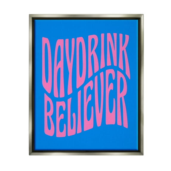 Stupell Industries Blue Day Drink Believer Inspirational Painting Gray Floater Framed Canvas Art Print Wall Art, 25 x 31