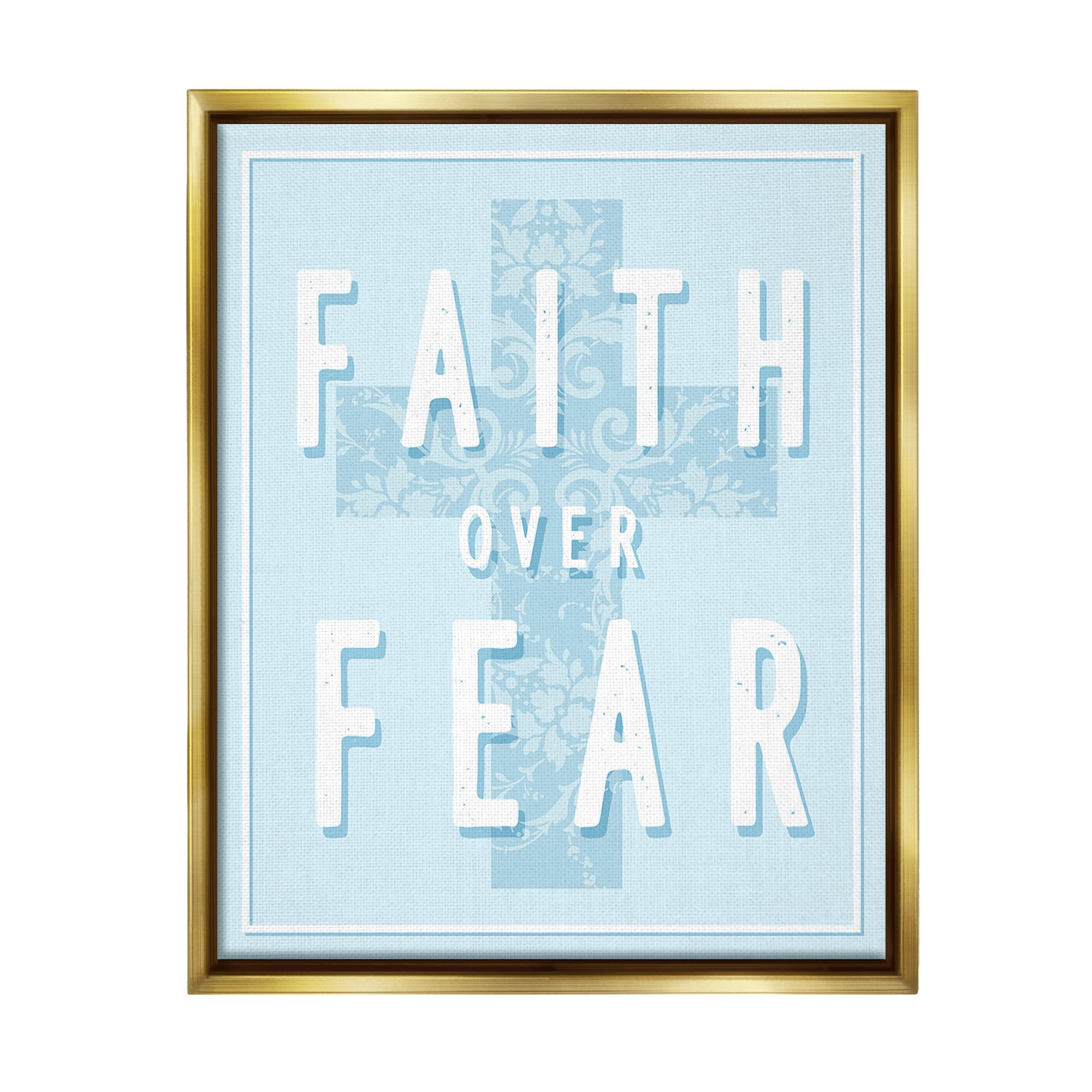 Stupell Industries Blue Faith Over Fear Inspirational Painting Gold Floater Framed Canvas Art Print Wall Art, 25 x 31