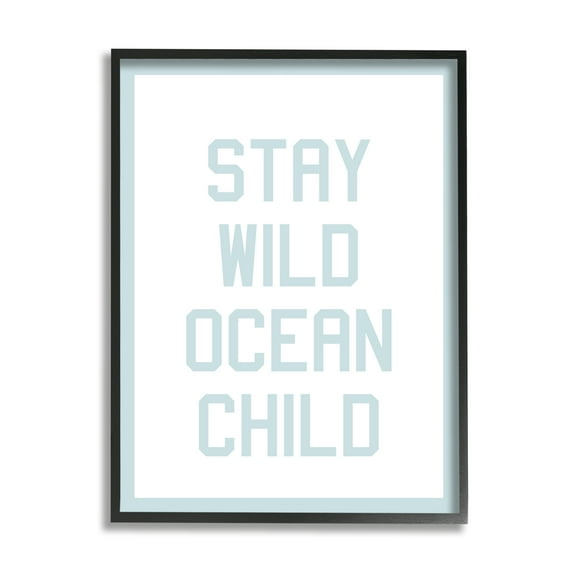 Stupell Industries Blue Stay Wild Phrase Inspirational Painting Black Framed Art Print Wall Art, 11 x 14