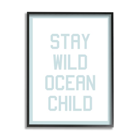 Stupell Industries Blue Stay Wild Phrase Inspirational Painting Black Framed Art Print Wall Art, 24 x 30